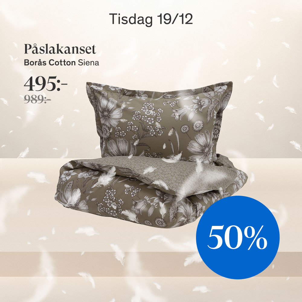 Tisdag 19/12. 50% rabatt på Borås Cotton Siena Påslakanset